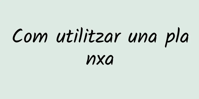 Com utilitzar una planxa