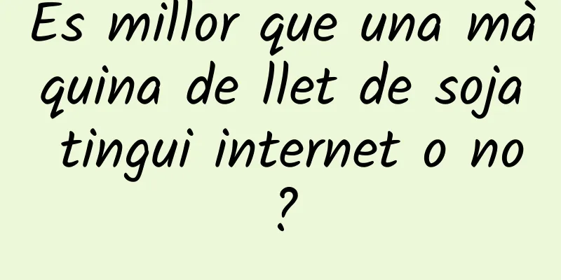És millor que una màquina de llet de soja tingui internet o no?