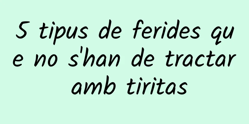 5 tipus de ferides que no s'han de tractar amb tiritas