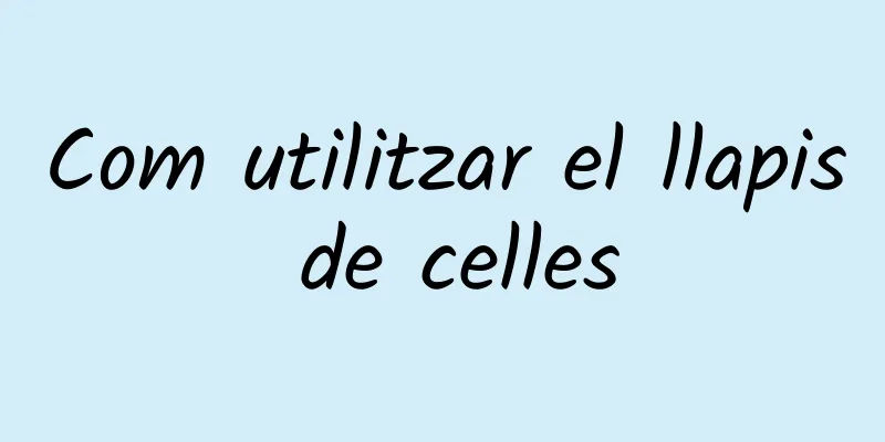 Com utilitzar el llapis de celles