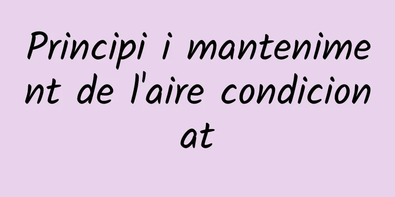 Principi i manteniment de l'aire condicionat
