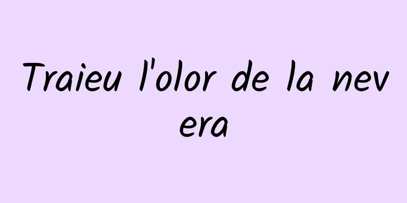 Traieu l'olor de la nevera