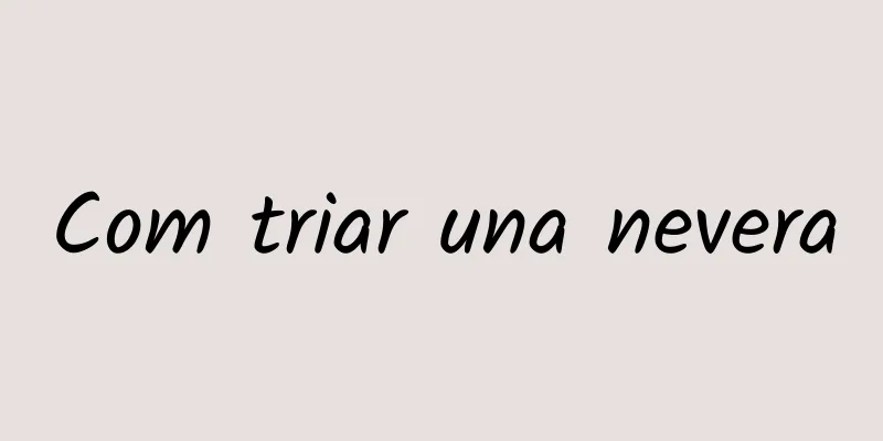 Com triar una nevera