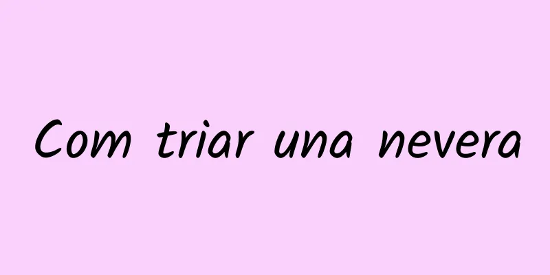 Com triar una nevera