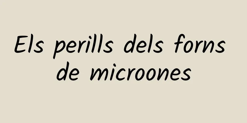 Els perills dels forns de microones