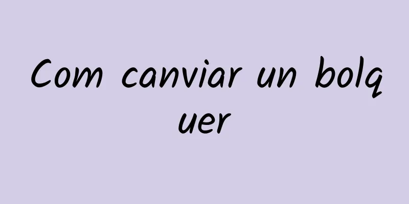Com canviar un bolquer