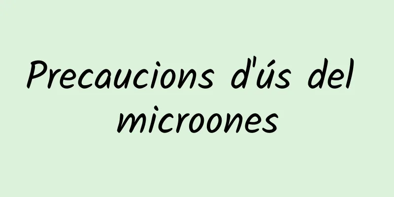 Precaucions d'ús del microones