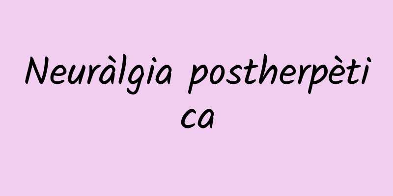Neuràlgia postherpètica