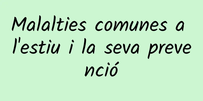 Malalties comunes a l'estiu i la seva prevenció
