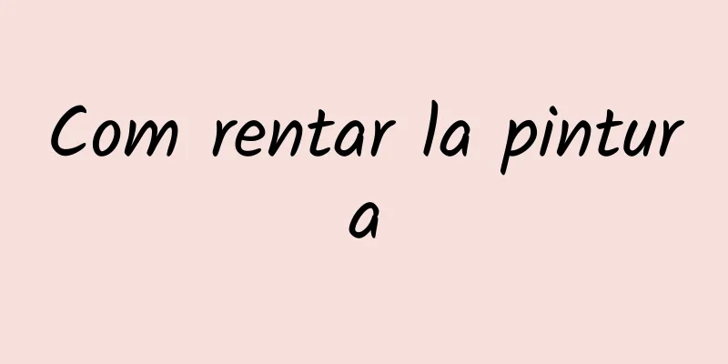 Com rentar la pintura