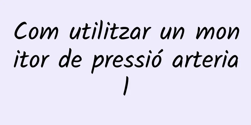 Com utilitzar un monitor de pressió arterial