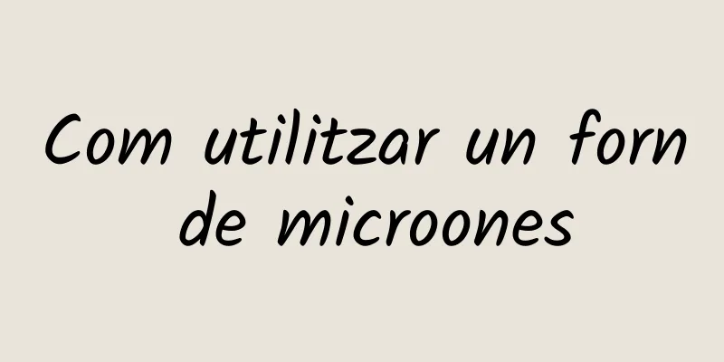 Com utilitzar un forn de microones