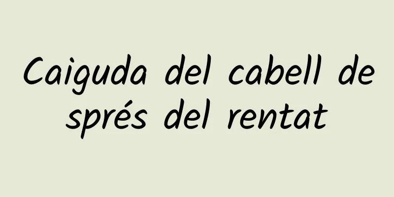 Caiguda del cabell després del rentat