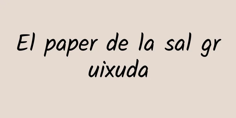 El paper de la sal gruixuda