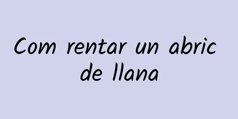 Com rentar un abric de llana