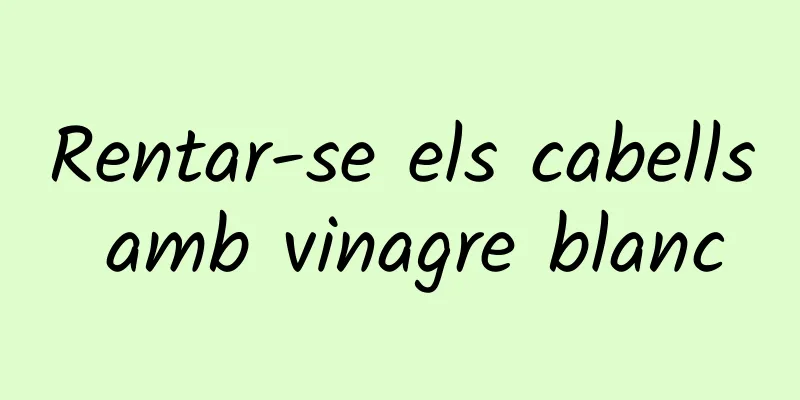 Rentar-se els cabells amb vinagre blanc