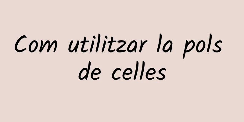 Com utilitzar la pols de celles