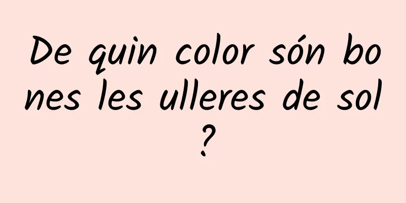 De quin color són bones les ulleres de sol?