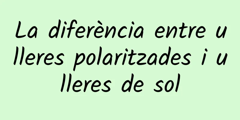 La diferència entre ulleres polaritzades i ulleres de sol