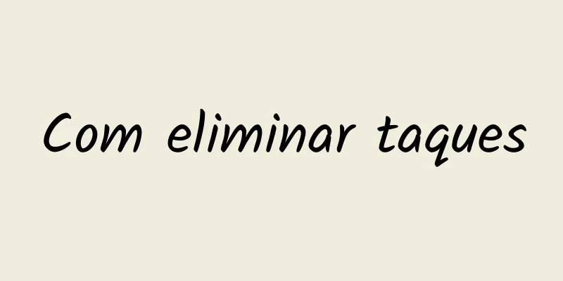 Com eliminar taques