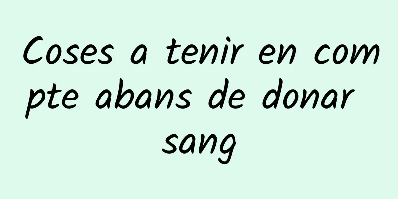 Coses a tenir en compte abans de donar sang