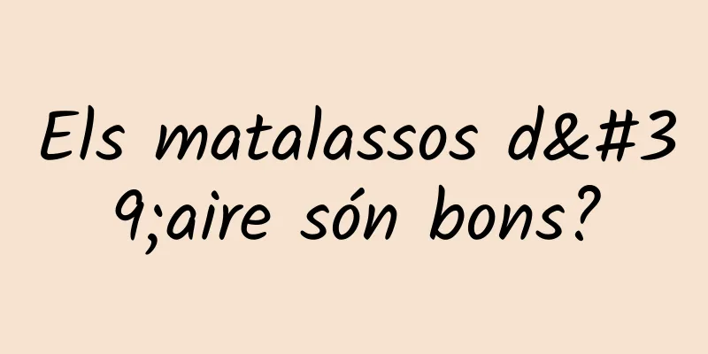 Els matalassos d'aire són bons?