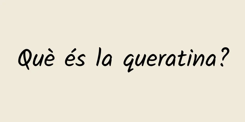 Què és la queratina?