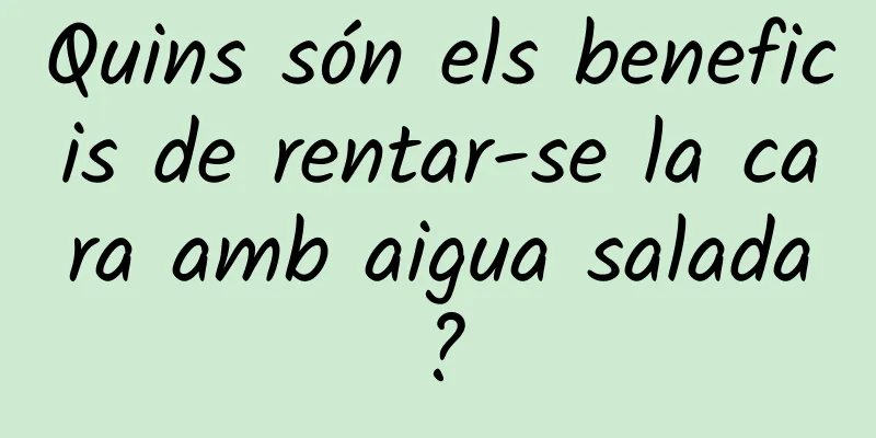 Quins són els beneficis de rentar-se la cara amb aigua salada?