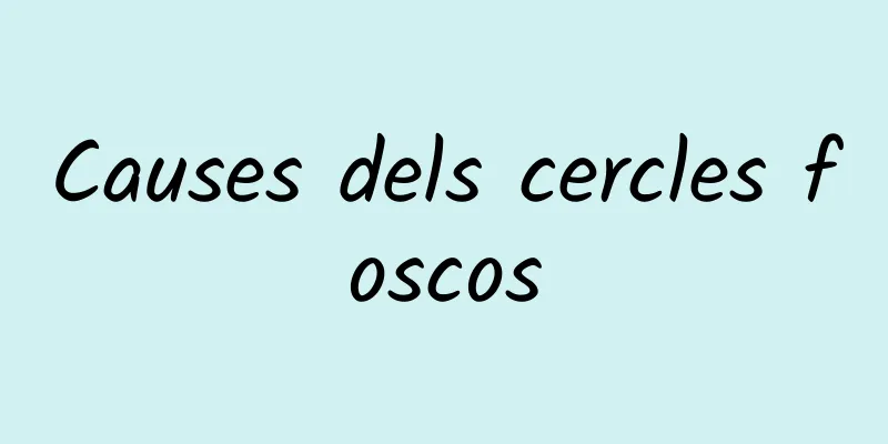 Causes dels cercles foscos