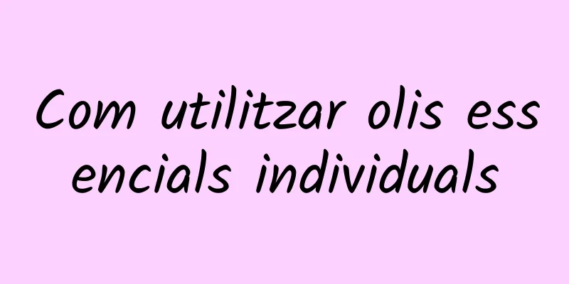 Com utilitzar olis essencials individuals