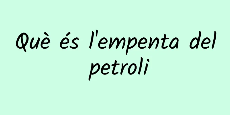 Què és l'empenta del petroli