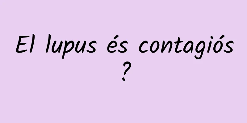 El lupus és contagiós?