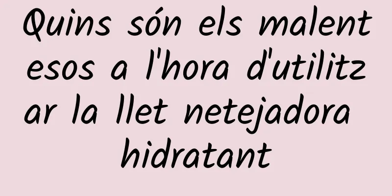 Quins són els malentesos a l'hora d'utilitzar la llet netejadora hidratant