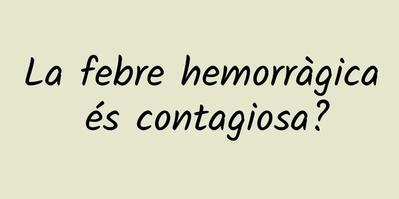 La febre hemorràgica és contagiosa?