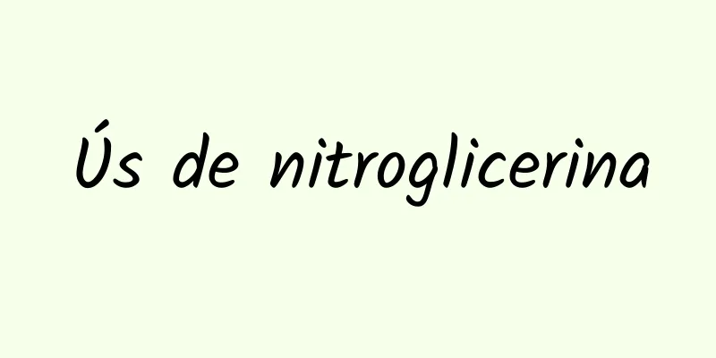 Ús de nitroglicerina