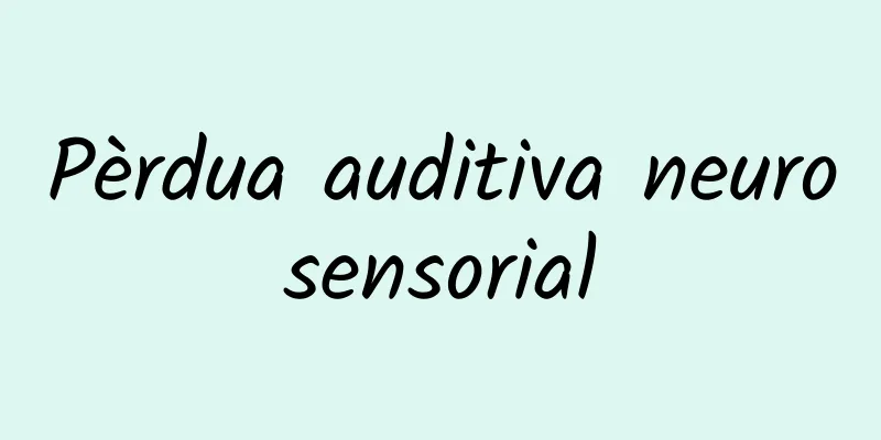 Pèrdua auditiva neurosensorial