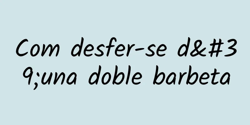 Com desfer-se d'una doble barbeta