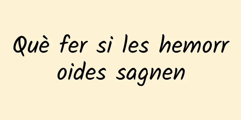 Què fer si les hemorroides sagnen