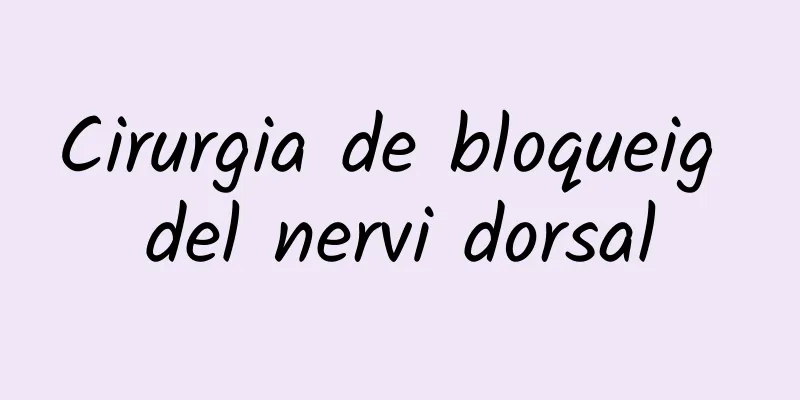 Cirurgia de bloqueig del nervi dorsal