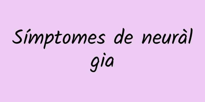 Símptomes de neuràlgia