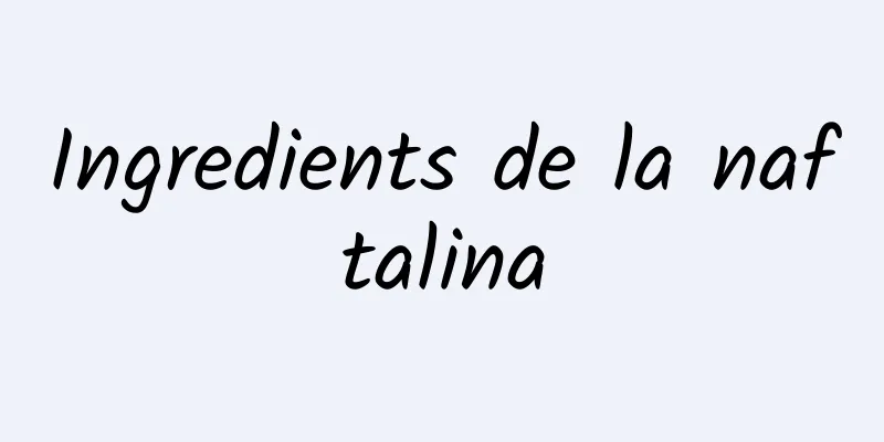 Ingredients de la naftalina