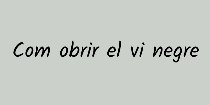 Com obrir el vi negre