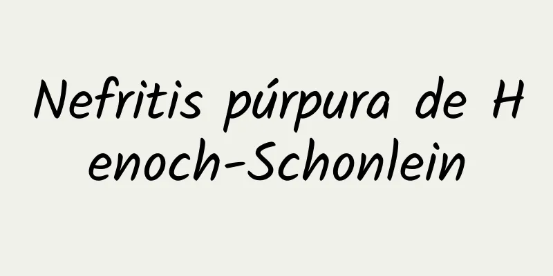Nefritis púrpura de Henoch-Schonlein