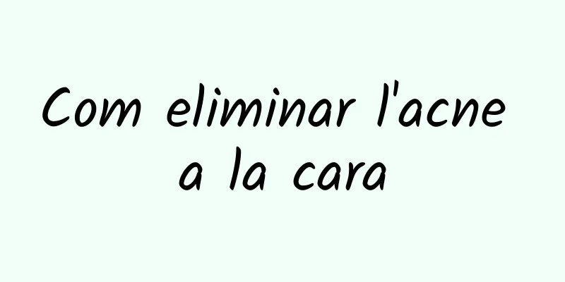 Com eliminar l'acne a la cara