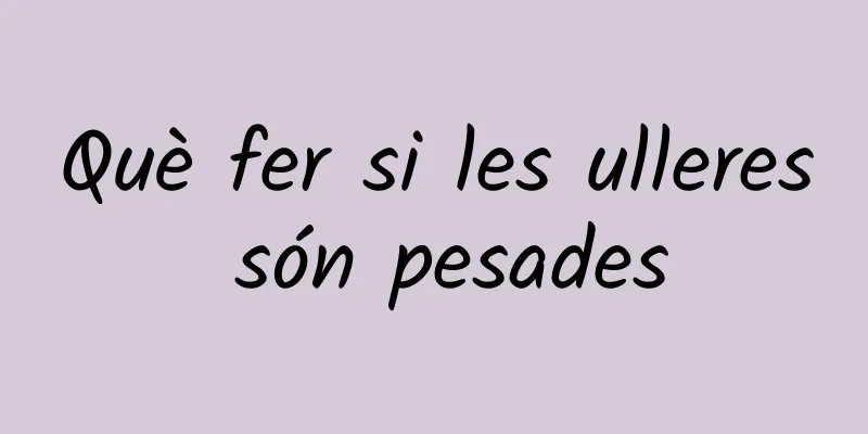 Què fer si les ulleres són pesades