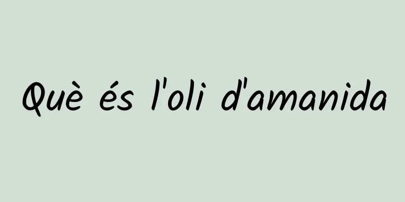 Què és l'oli d'amanida