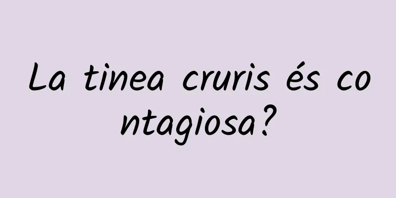 La tinea cruris és contagiosa?