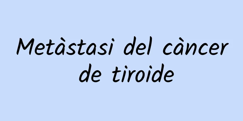 Metàstasi del càncer de tiroide