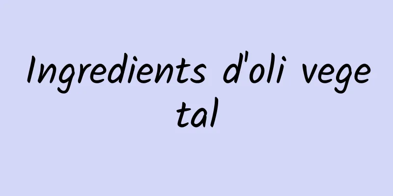 Ingredients d'oli vegetal