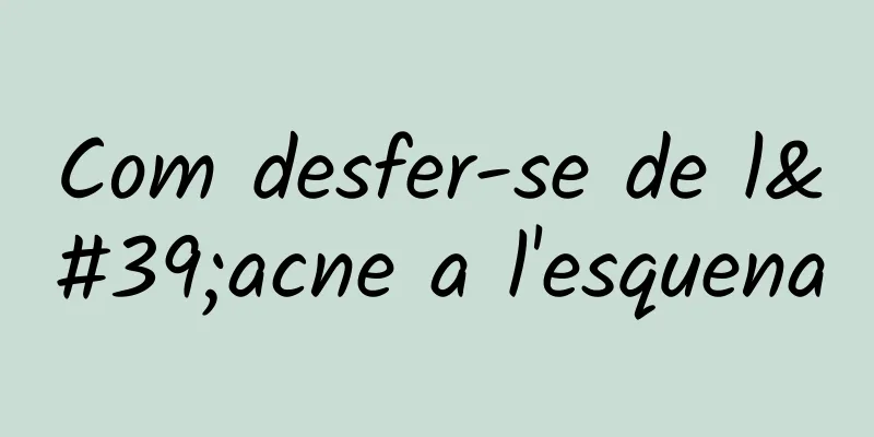 Com desfer-se de l'acne a l'esquena